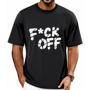 Fuck Off T-Shirt